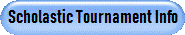 Scholastic Tournament Info