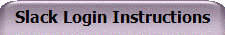 Slack Login Instructions