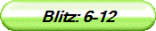 Blitz: 6-12
