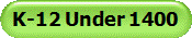 K-12 Under 1400