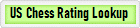 US Chess Rating Lookup