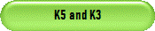 K5 and K3